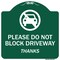 Signmission Please Do Not Block Driveway Thanks Heavy-Gauge Aluminum Architectural Sign, 18" x 18", GW-1818-9794 A-DES-GW-1818-9794 - alternate 1